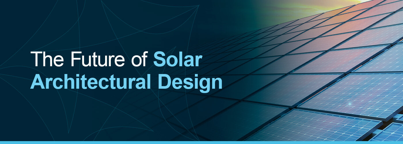 The future of solar architectural design