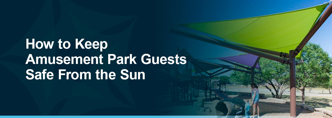 how to keep amusement park guests safe from the sun