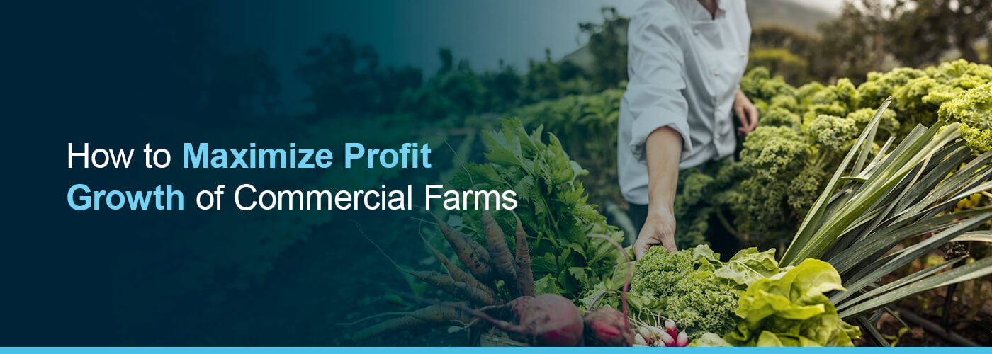 How to maximize profit growth of commercial farms