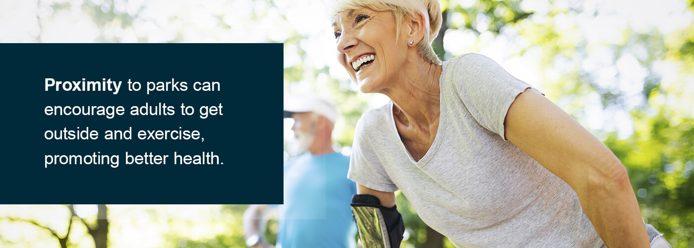Proximity to parks can encourage adults to get outside and exercise.