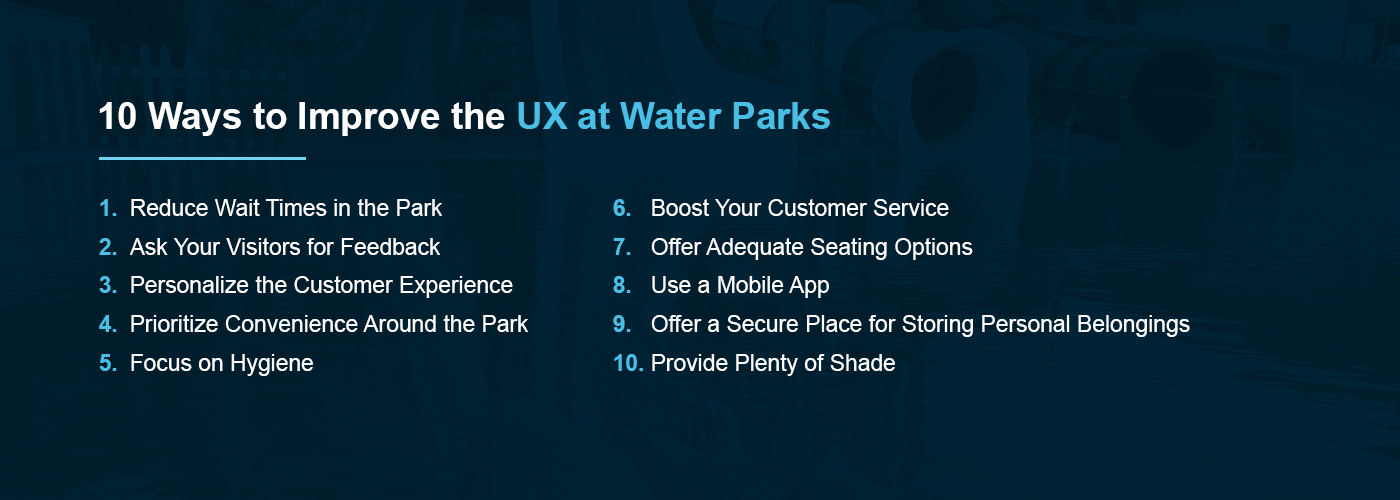 Here are 10 ways to improve UX at water parks.