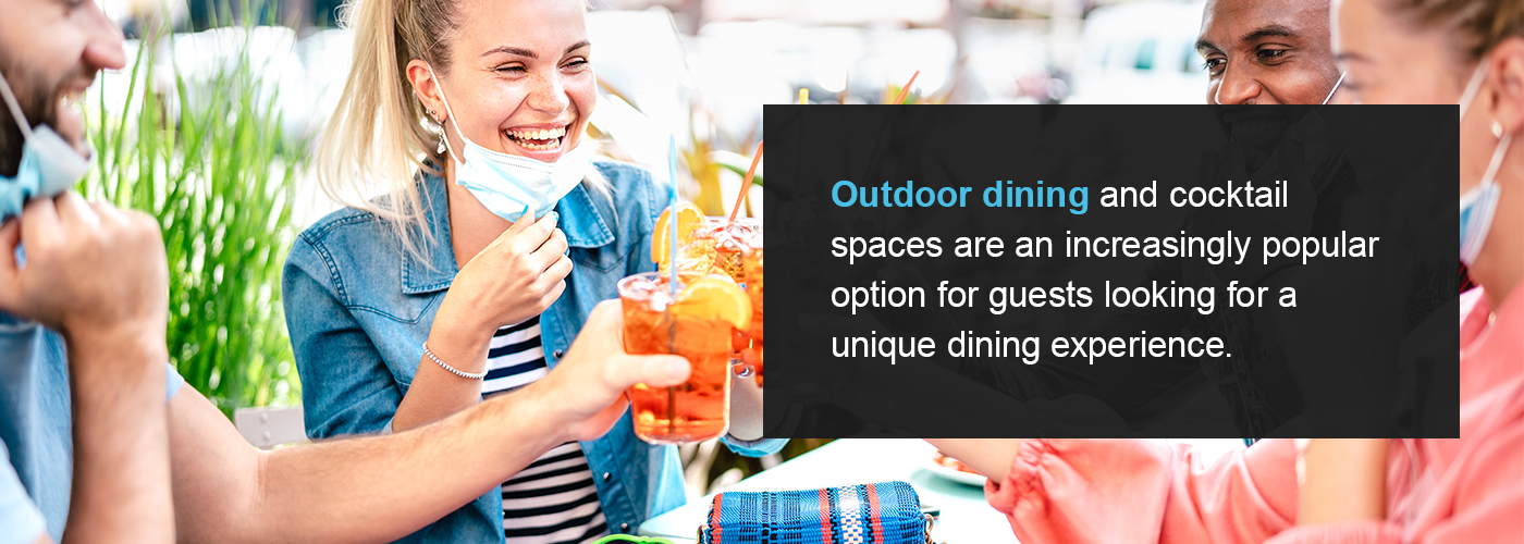 Outdoor dining is an increasingly popular choice for guests that want a unique dining experience.