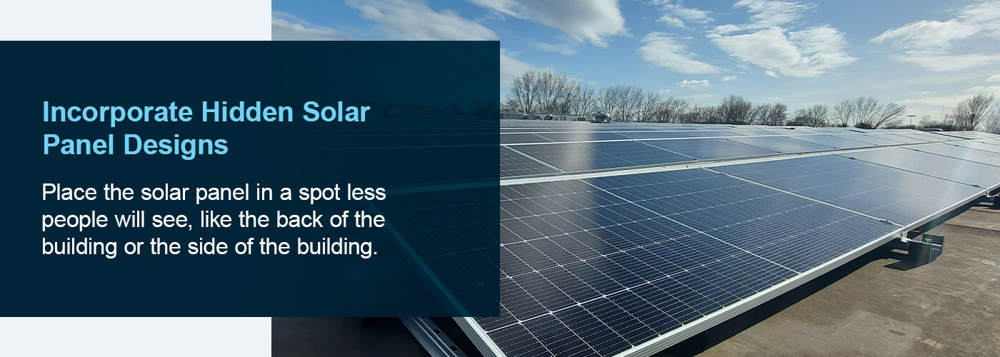 Incorporate hidden solar panel designs