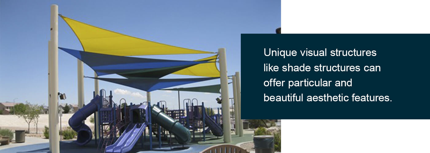 Unique visual structures like this shade structure can offer beautiful aesthetic features.