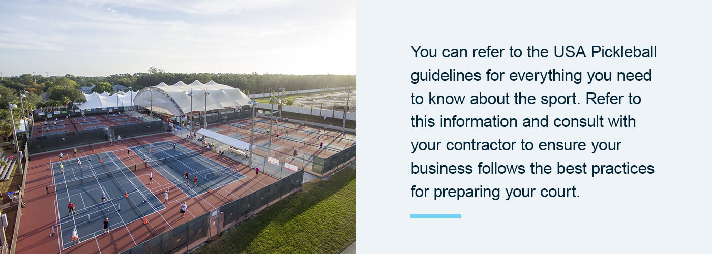 Refer to USA Pickleball guidelines to ensure your business follows best practices in court preparation.