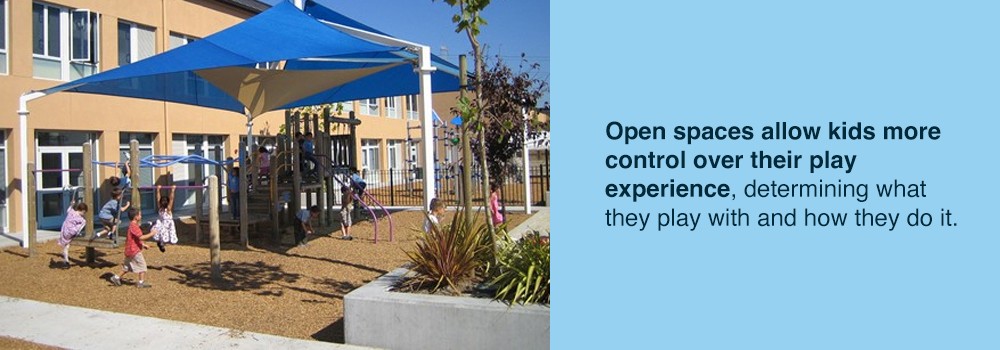open spaces allow kids more control over their play experience