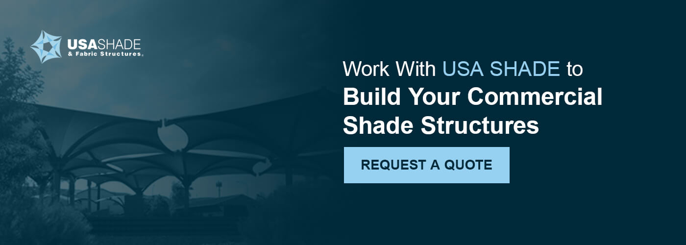 Request a quote and start building your commercial shade structure.