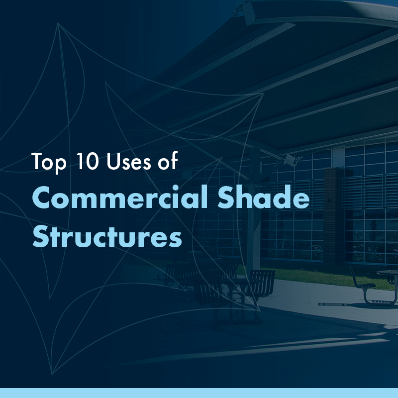 Top 10 uses of commercial shade structures