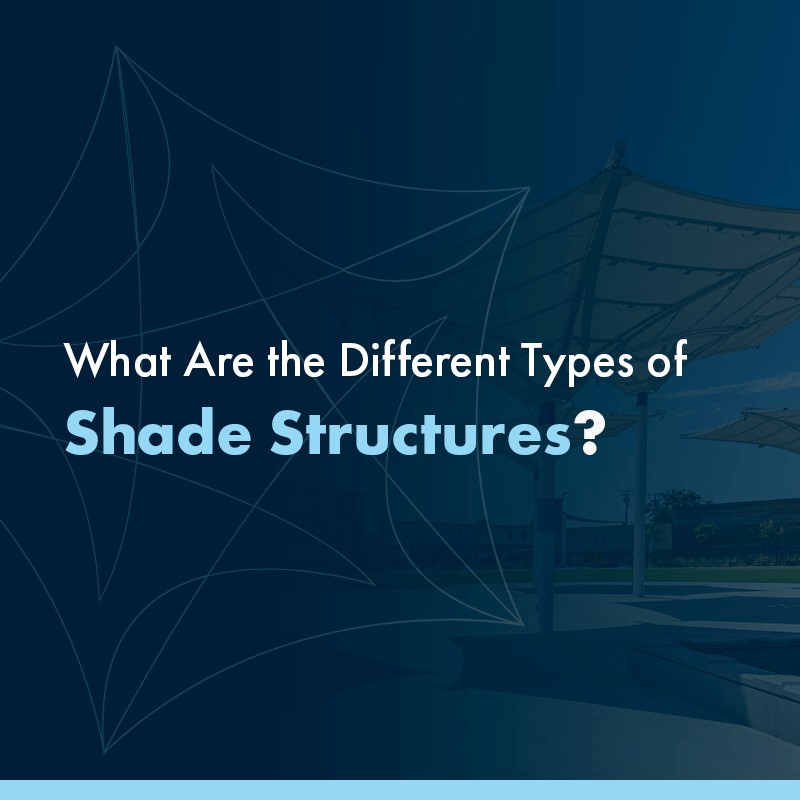 What are the different types of shade structures?