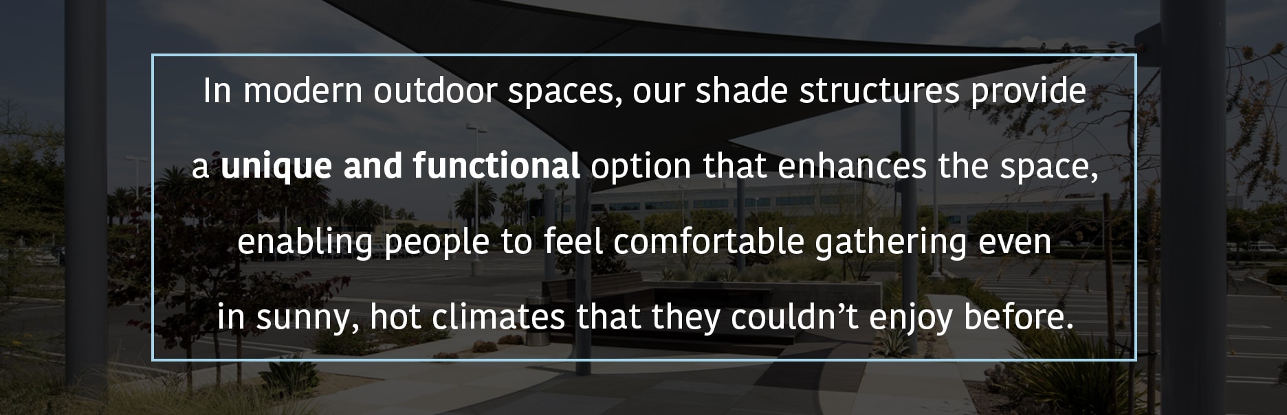 Styles of Shade Structures