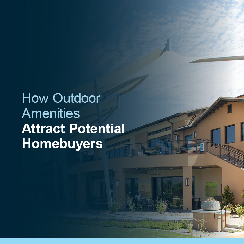 How Outdoor Amenities Attract Potential Homebuyers
