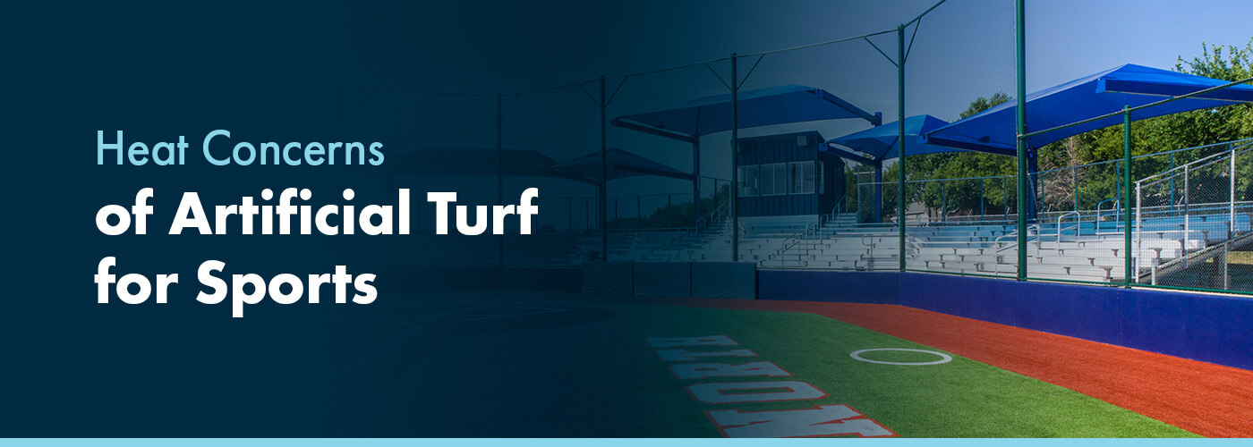 Heat Concerns for Artificial Turf