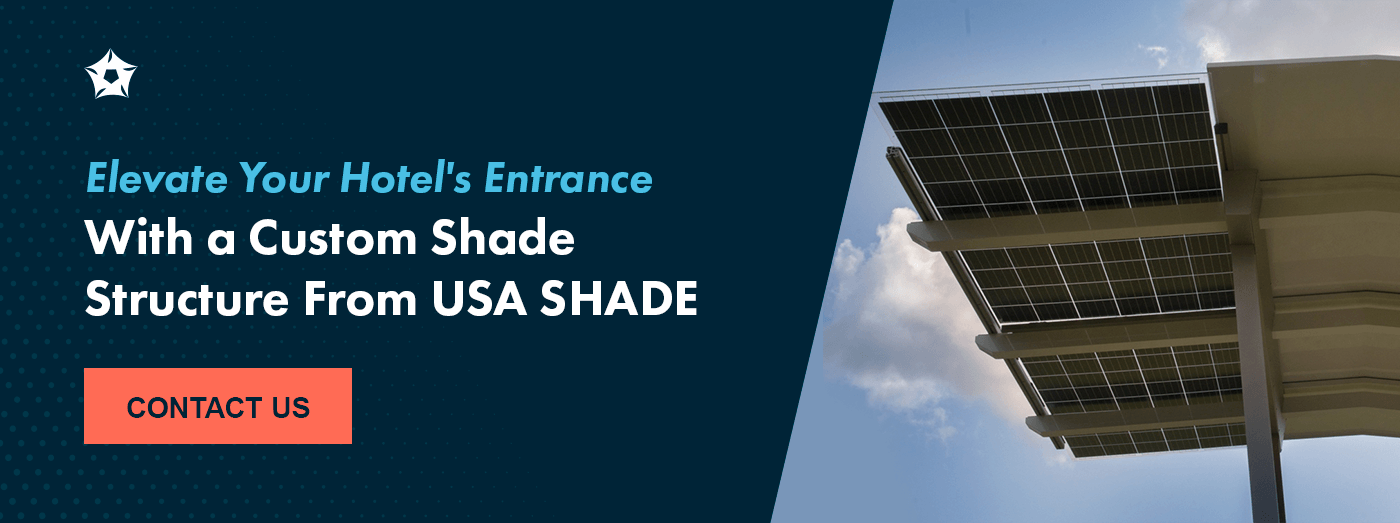 Elevate Your Hotel's Entrance With a Custom Shade Structure From USA SHADE