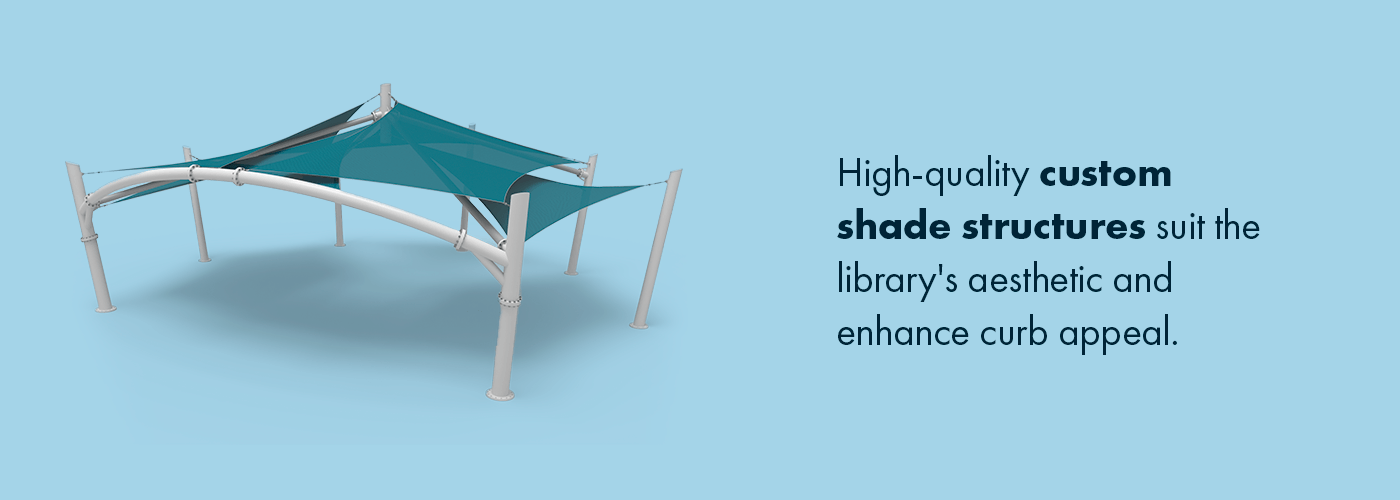 High-quality custom shade structures suit the library's aesthetic and enhance curb appeal.