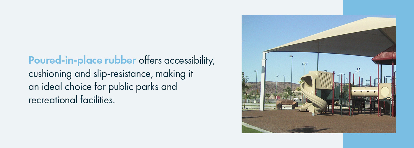 Poured-in-place rubber offers accessibility, cushioning and slip-resistance, making it an ideal choice for public parks and recreational facilities.