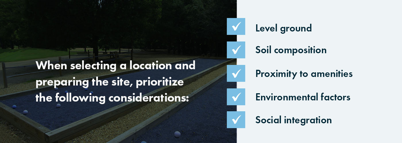 When selecting a location and preparing the site, prioritize the following considerations:
