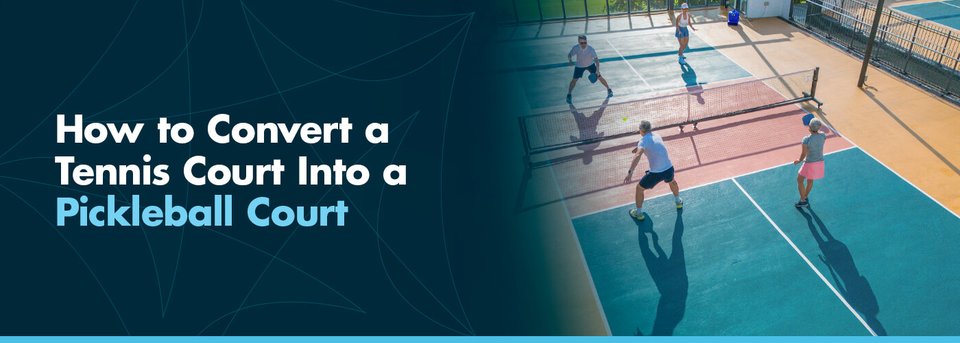 How to Convert a Tennis Court Into a Pickleball Court