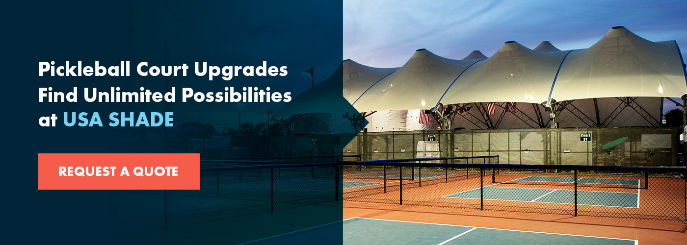 Pickleball Court Upgrades — Find Unlimited Possibilities at USA SHADE