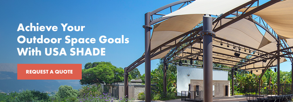 Achieve Your Outdoor Space Goals With USA SHADE