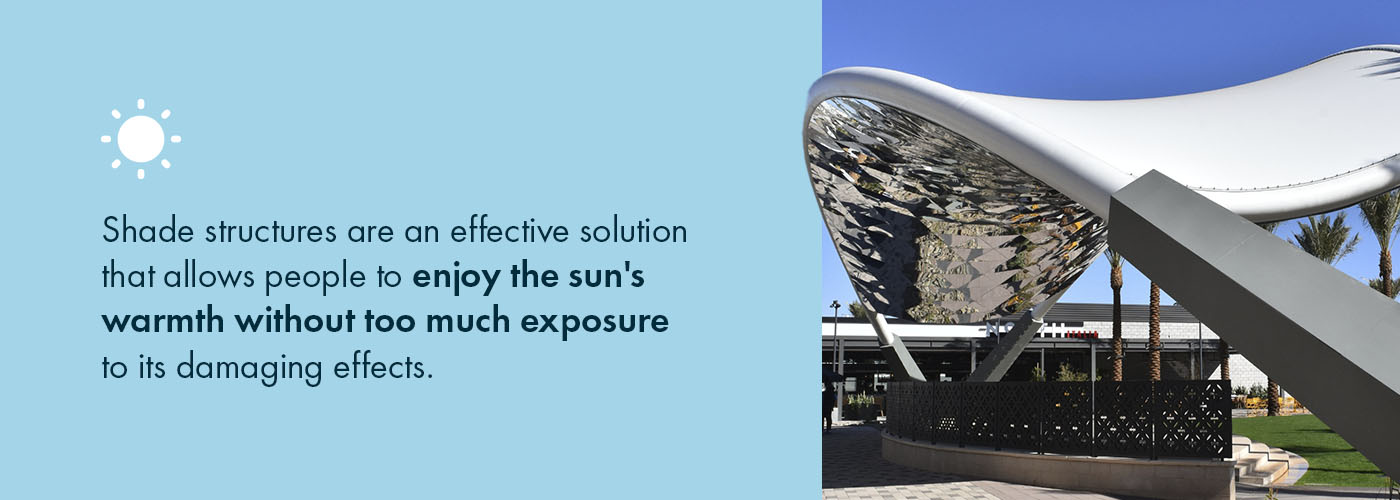 Shade structures are an effective solution