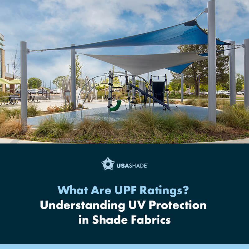 What Are UPF Ratings? Understanding UV Protection in Shade Fabrics