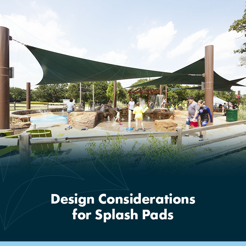 Design considerations for splash pads