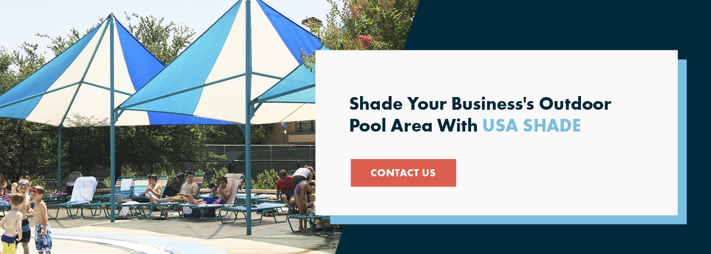 Shade Your Business's Outdoor Pool Area With USA SHADE