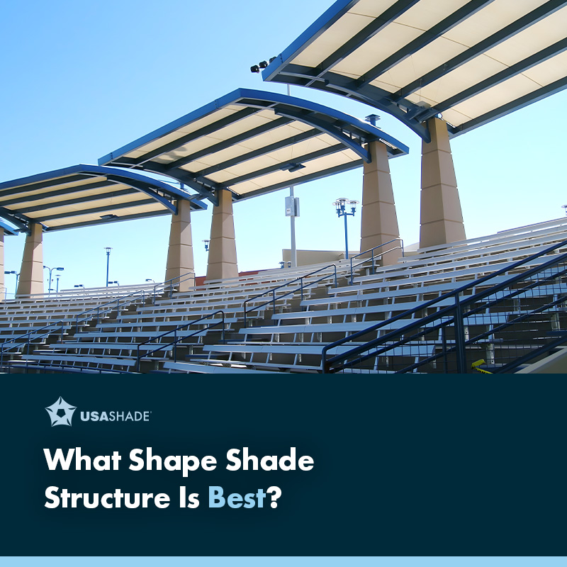 What shape shade structure is best