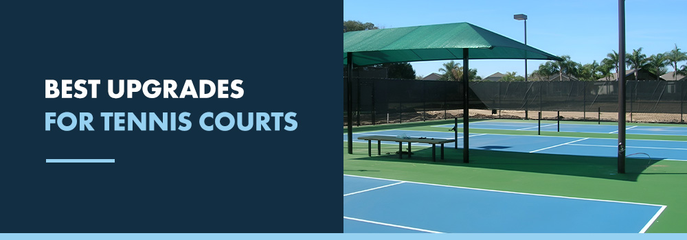 Best Upgrades for Tennis Courts