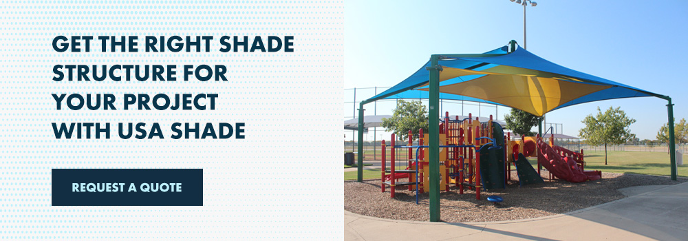 Get the Right Shade Structure for Your Project With USA SHADE