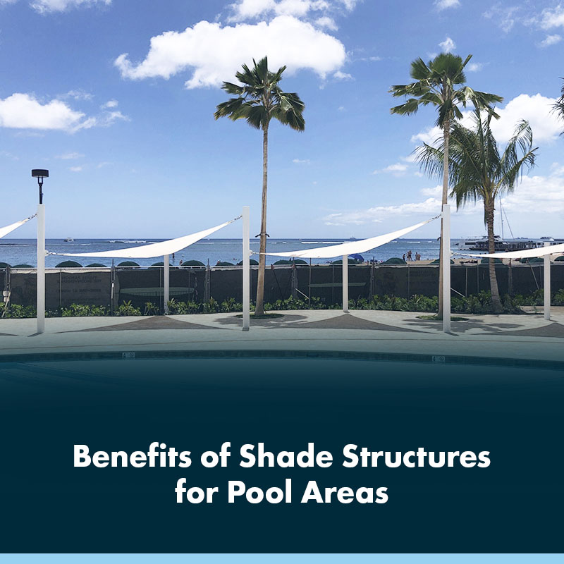 Benefits of Shade Structures for Pools