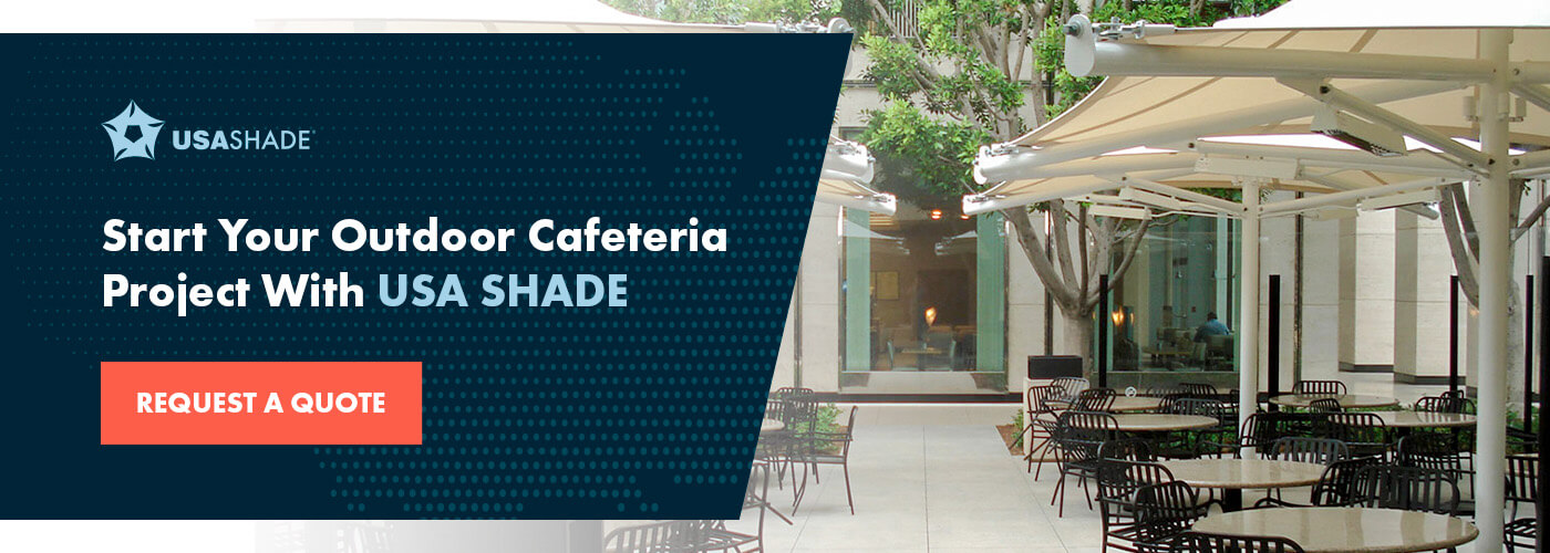 Start Your Outdoor Cafeteria Project With USA SHADE