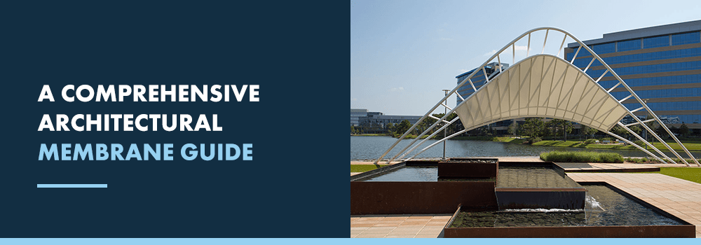 A Comprehensive Architectural Membrane Guide