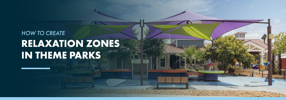 How to Create Relaxation Zones in Theme Parks