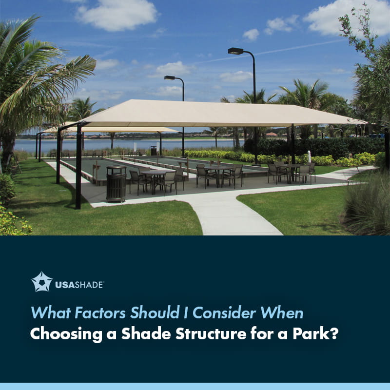 What Factors Should I Consider When Choosing a Shade Structure for a Park?