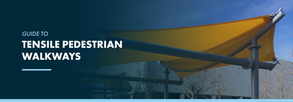 Guide to Tensile Pedestrian Walkways