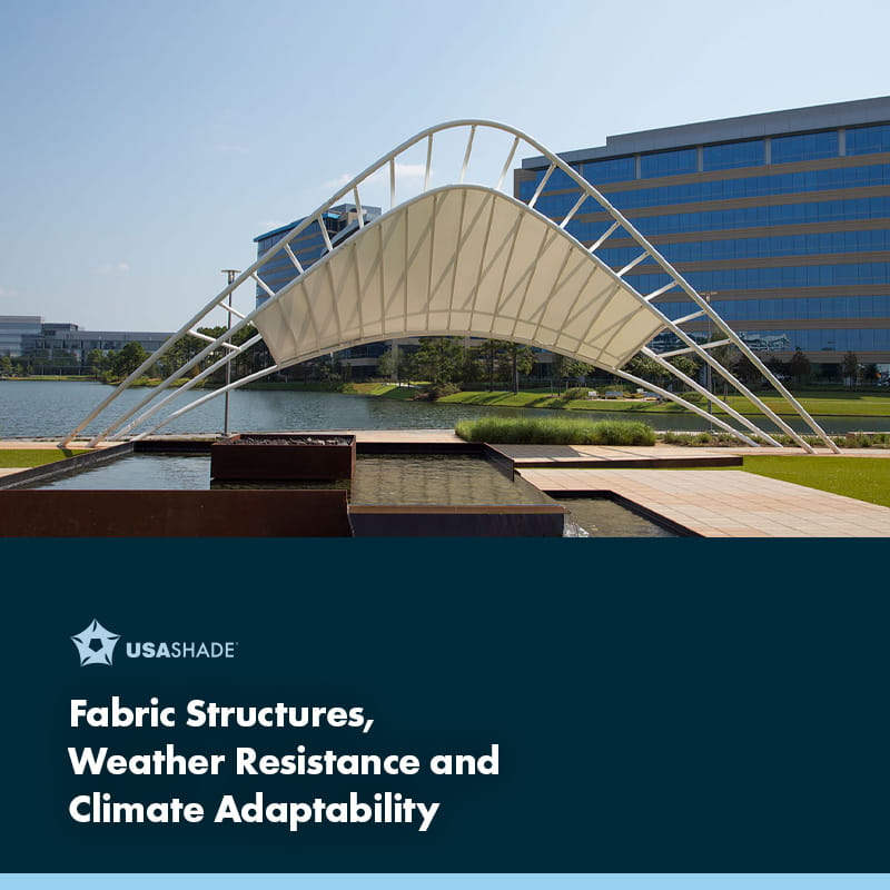 Fabric Structures, Weather Resistance and Climate Adaptability