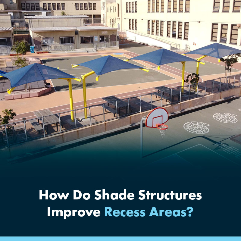 How Do Shade Structures Improve Recess Areas?